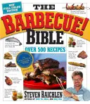 Grilovanie! Biblia: Viac ako 500 skvelých receptov na grilovanie z celého sveta - The Barbecue! Bible: More Than 500 Great Grilling Recipes from Around the World