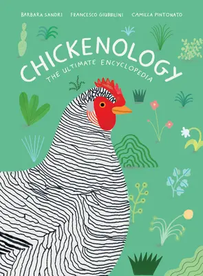 Chickenology: Chickenophone: The Ultimate Encyclopedia (Encyklopédia) - Chickenology: The Ultimate Encyclopedia