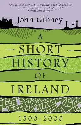 Krátke dejiny Írska v rokoch 1500 - 2000 - A Short History of Ireland, 1500-2000