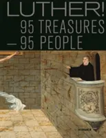 Luther!: 95 pokladov - 95 ľudí - Luther!: 95 Treasures - 95 People
