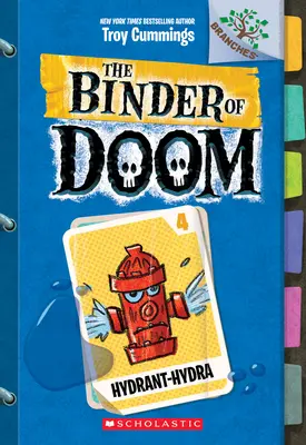 Hydrant-Hydra: Kniha pobočiek (Zošit skazy č. 4), 4 - Hydrant-Hydra: A Branches Book (the Binder of Doom #4), 4