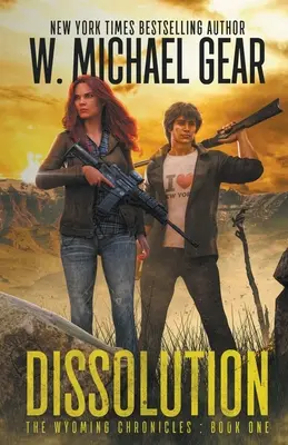 Rozpad: Kniha prvá: Kroniky Wyomingu - Dissolution: The Wyoming Chronicles Book One: The Wyoming Chronicles