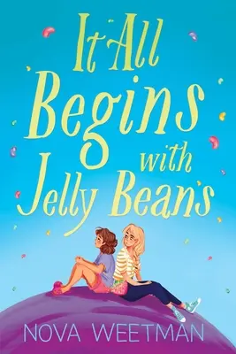 Všetko sa začína želé fazuľkami - It All Begins with Jelly Beans