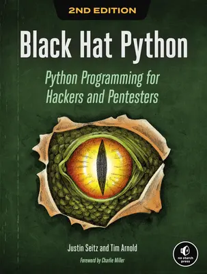 Black Hat Python, 2. vydanie: Programovanie v jazyku Python pre hackerov a pentesterov, 2. vydanie - Black Hat Python, 2nd Edition: Python Programming for Hackers and Pentesters