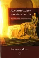 Ubytovanie a prijatie: Výskum medzináboženských vzťahov - Accommodation and Acceptance: An Exploration in Interfaith Relations
