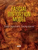 Model fasciálnej deformácie - filozofia, princípy a klinické aplikácie - Fascial Distortion Model - Philosophy, principles and clinical applications
