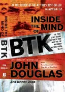 Vnútri mysle BTK: Pravdivý príbeh o tridsaťročnom pátraní po známom sériovom vrahovi z Wichity - Inside the Mind of BTK: The True Story Behind the Thirty-Year Hunt for the Notorious Wichita Serial Killer