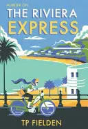 Expres na Riviére (Záhada slečny Dimontovej, kniha 1) - The Riviera Express (a Miss Dimont Mystery, Book 1)