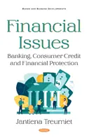 Finančné otázky - bankovníctvo, spotrebiteľské úvery a finančná ochrana - Financial Issues - Banking, Consumer Credit and Financial Protection