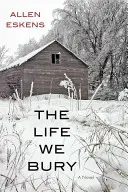 Život, ktorý pochovávame - The Life We Bury