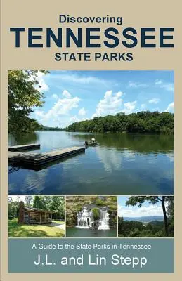 Objavovanie štátnych parkov v Tennessee - Discovering Tennessee State Parks