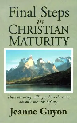 Posledné kroky kresťanskej zrelosti - Final Steps in Christian Maturity