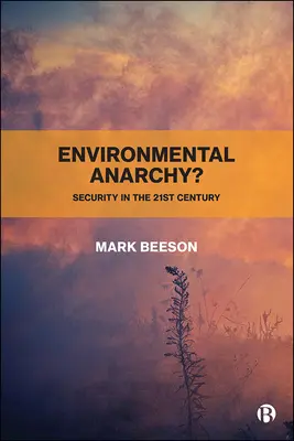 Environmentálna anarchia?: Bezpečnosť v 21. storočí - Environmental Anarchy?: Security in the 21st Century