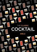 Klasická koktailová biblia - Classic Cocktail Bible