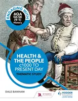 Engaging with AQA GCSE (9-1) History: Zdravie a ľudia, od roku 1000 po súčasnosť Tematická štúdia - Engaging with AQA GCSE (9-1) History: Health and the people, c1000 to the present day Thematic study