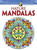 Creative Haven Mandaly na vyfarbovanie prírody - Creative Haven Nature Mandalas Coloring Book