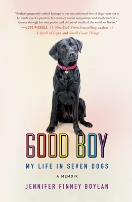 Dobrý chlapec: Môj život v siedmich psoch - Good Boy: My Life in Seven Dogs