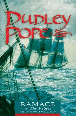 Ramage a rebeli: Romány o lorde Ramageovi: Rebeli a povstalci (The Lord Ramage Novels) - Ramage & the Rebels: The Lord Ramage Novels