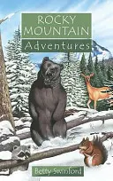 Dobrodružstvá v Skalistých horách - Rocky Mountain Adventures
