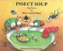 Hmyzia polievka: Básne o chrobákoch - Insect Soup: Bug Poems
