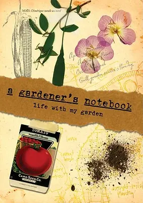Zápisník záhradníka: Život s mojou záhradou - A Gardener's Notebook: Life with My Garden