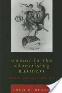 Humor v reklamnom biznise: Teória, prax a vtip - Humor in the Advertising Business: Theory, Practice, and Wit