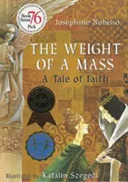 Váha masy: Príbeh viery - The Weight of a Mass: A Tale of Faith