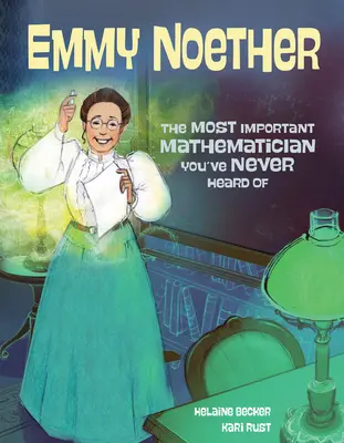 Emmy Noether: Najvýznamnejšia matematička, o ktorej ste nikdy nepočuli - Emmy Noether: The Most Important Mathematician You've Never Heard of