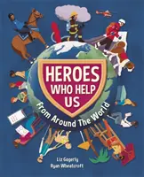 Hrdinovia, ktorí nám pomáhajú z celého sveta - Heroes Who Help Us from Around the World
