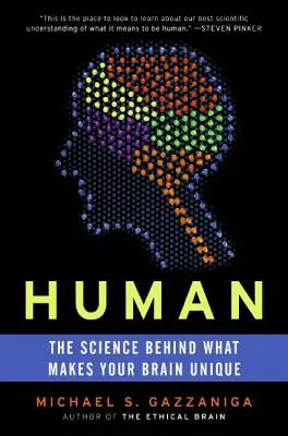 Človek: Veda o tom, čo robí váš mozog jedinečným - Human: The Science Behind What Makes Your Brain Unique
