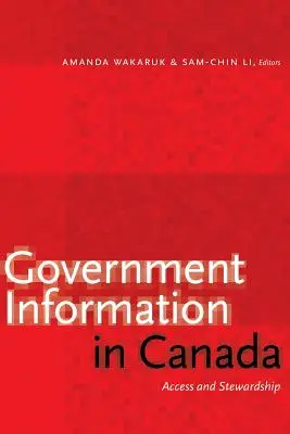 Vládne informácie v Kanade: Prístup a spravovanie - Government Information in Canada: Access and Stewardship