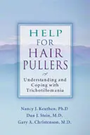 Pomoc pre ťahačov vlasov: Pochopenie a zvládanie trichotillománie - Help for Hair Pullers: Understanding and Coping with Trichotillomania