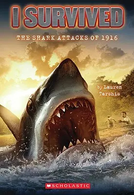 Prežil som útoky žralokov v roku 1916 (I Survived #2), 2 - I Survived the Shark Attacks of 1916 (I Survived #2), 2
