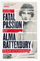 Osudová vášeň Almy Rattenburyovej - Fatal Passion of Alma Rattenbury