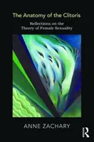 Anatómia klitorisu - úvahy o teórii ženskej sexuality - Anatomy of the Clitoris - Reflections on the Theory of Female Sexuality