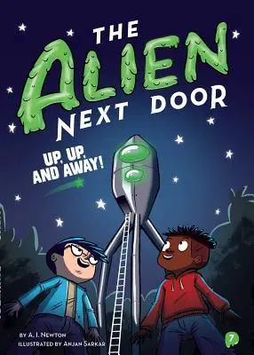 Mimozemšťan od vedľa 7: Hore, hore a preč! - The Alien Next Door 7: Up, Up, and Away!