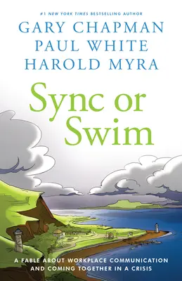 Synchronizácia alebo plávanie: Rozprávka o zlepšení kultúry a komunikácie na pracovisku - Sync or Swim: A Fable about Improving Workplace Culture and Communication