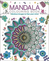 Mandalová omaľovánka - báječné obrázky na uvoľnenie mysle - Mandala Colouring Book - Fabulous Images to Free your Mind