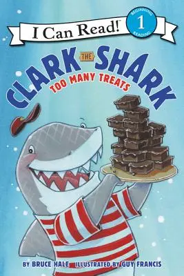 Žralok Clark: Príliš veľa pochúťok - Clark the Shark: Too Many Treats