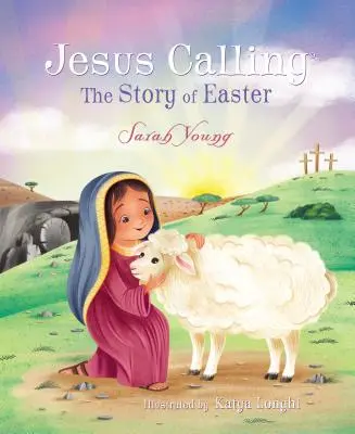 Volanie Ježiša: Príbeh Veľkej noci - Jesus Calling: The Story of Easter