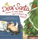 Drahý Santa Viem, že to nie je moja chyba - Dear Santa I Know It's Not My Faul