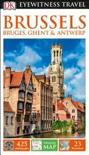 DK Eyewitness Brusel, Bruggy, Gent a Antverpy - DK Eyewitness Brussels, Bruges, Ghent and Antwerp