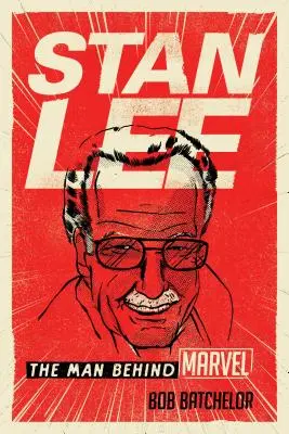 Stan Lee: Muž, ktorý stojí za spoločnosťou Marvel - Stan Lee: The Man Behind Marvel