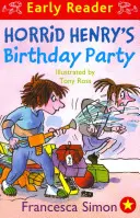 Horrid Henry Early Reader: Narodeninová oslava Horrid Henryho - kniha 2 - Horrid Henry Early Reader: Horrid Henry's Birthday Party - Book 2