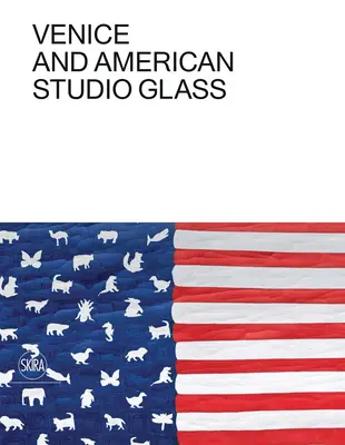 Benátky a americké ateliérové sklo - Venice and American Studio Glass