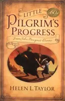 Pokrok malého pútnika: Z klasického diela Johna Bunyana - Little Pilgrim's Progress: From John Bunyan's Classic