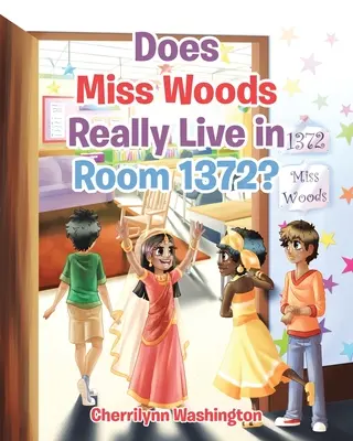 Naozaj býva slečna Woodsová v izbe 1372? - Does Miss Woods Really Live in Room 1372?