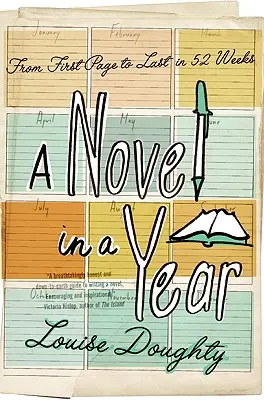 Román za rok: Od prvej strany po poslednú za 52 týždňov - A Novel in a Year: From First Page to Last in 52 Weeks