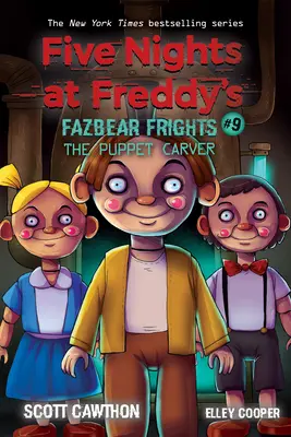 The Puppet Carver: (Five Nights at Freddy's: Fazbear Frights #9), 9 - The Puppet Carver: An Afk Book (Five Nights at Freddy's: Fazbear Frights #9), 9