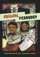 Kritická pedagogika: Kde sme teraz? - Critical Pedagogy: Where Are We Now?